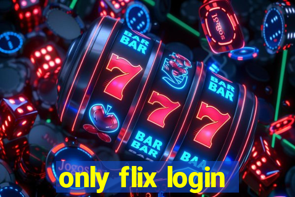 only flix login